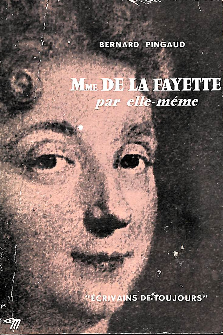 PINGAUD BERNARD [AUTEUR] - Mme De La Fayette Par Elle-Meme - Collection Microcosme 