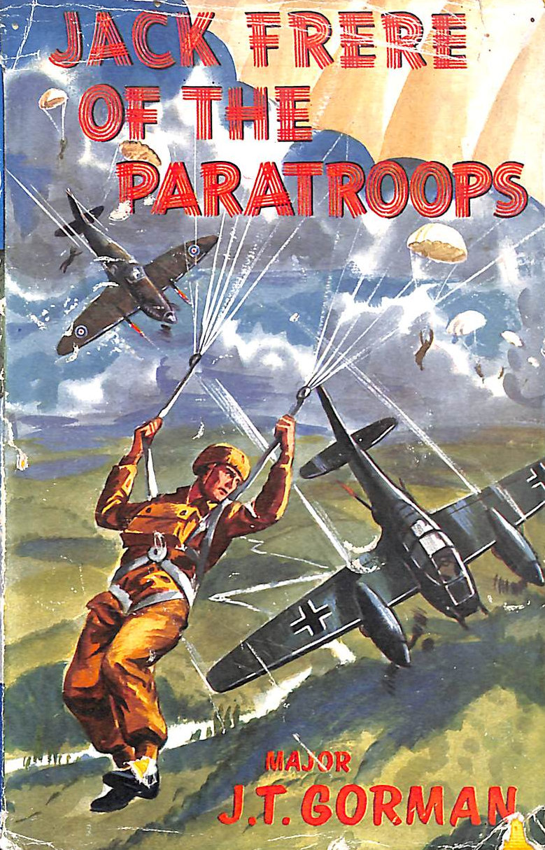 GORMAN, J T - Jack Frere Of The Paratroops