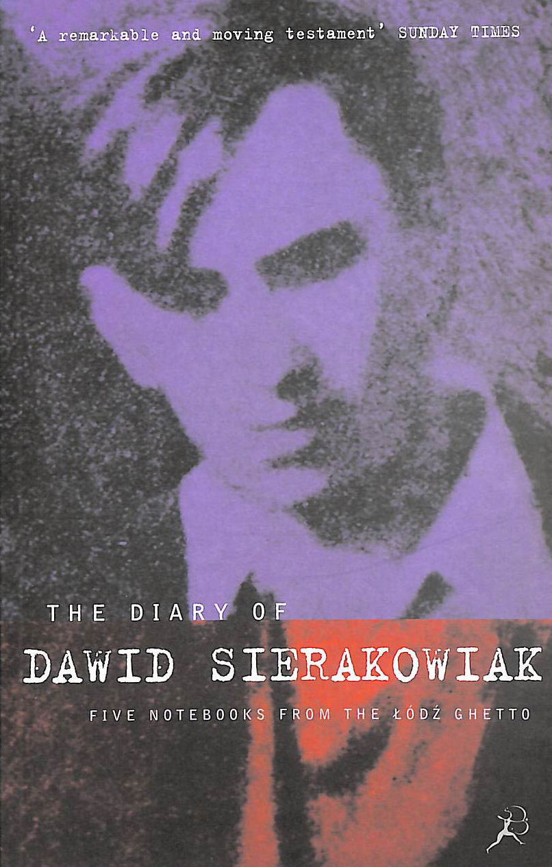 SIERAKOWIAK, DAWID; TURNOWSKI, KAMIL [TRANSLATOR] - The Diary of Dawid Sierakowiak