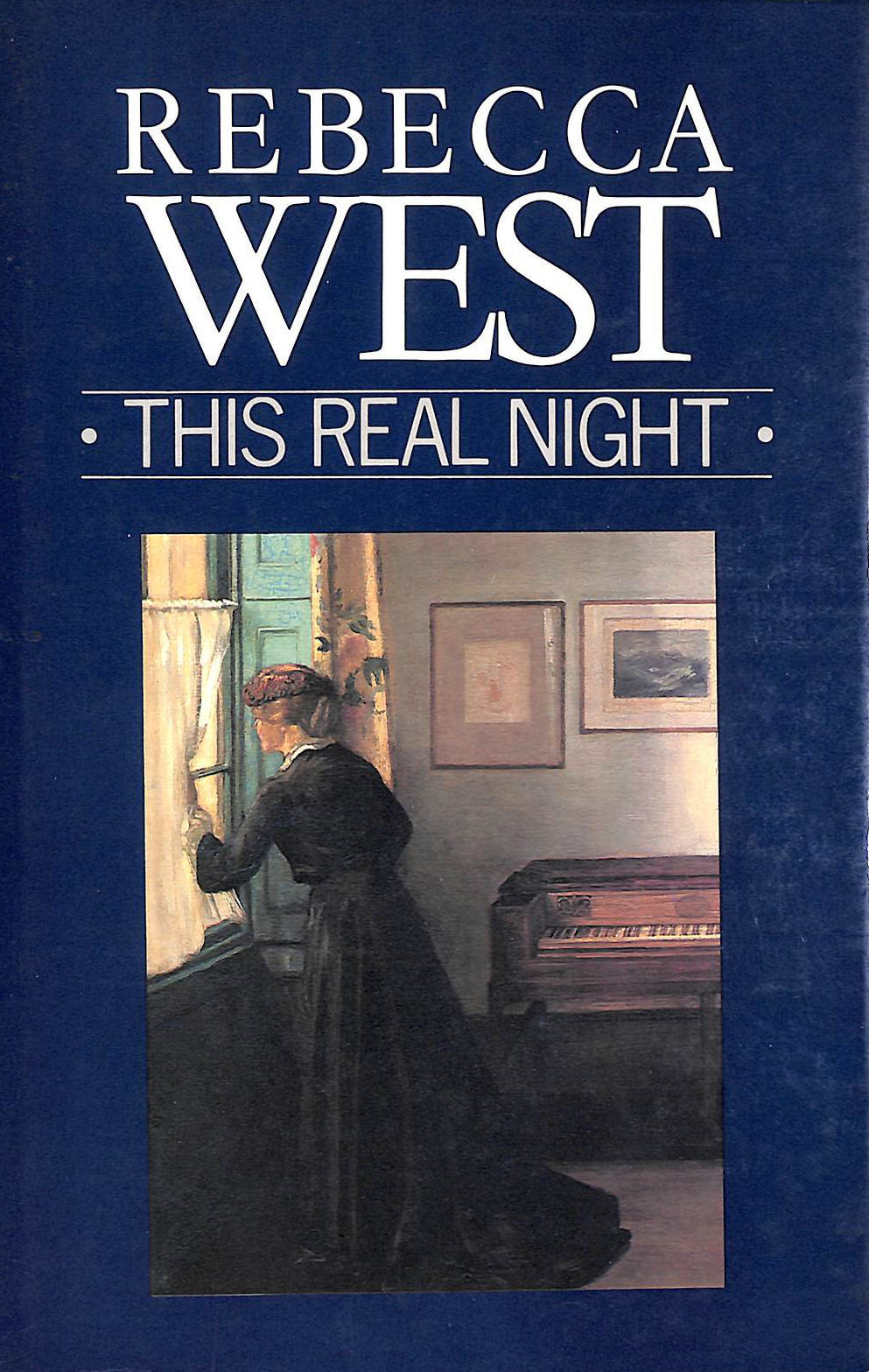 WEST, REBECCA - This Real Night