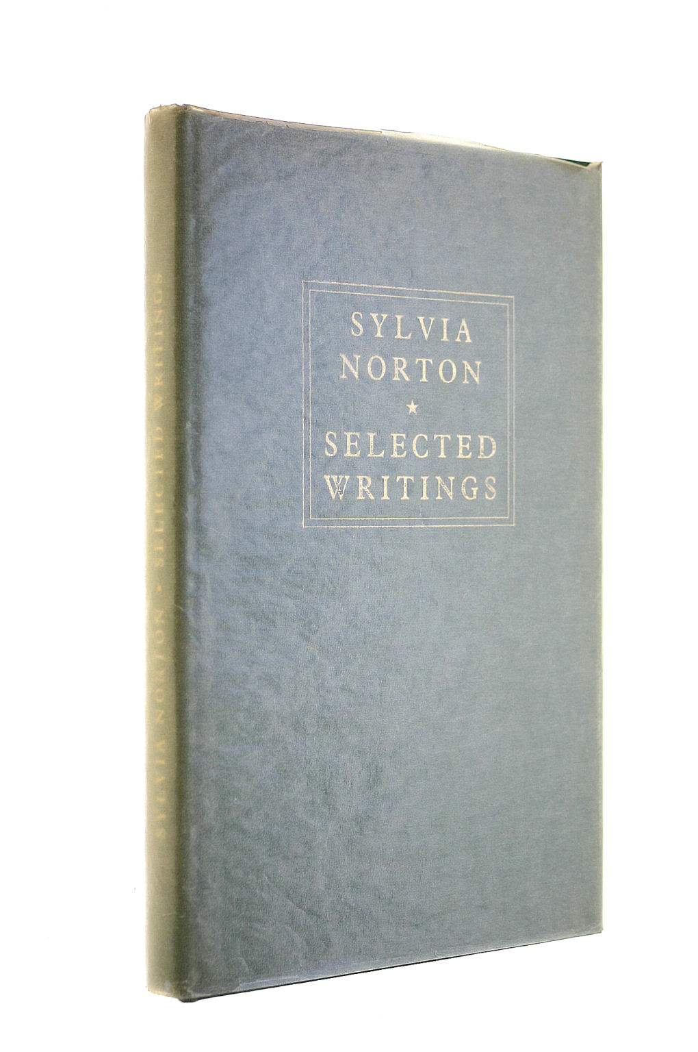 NO AUTHOR. - SYLVIA NORTON: SELECTED WRITINGS.