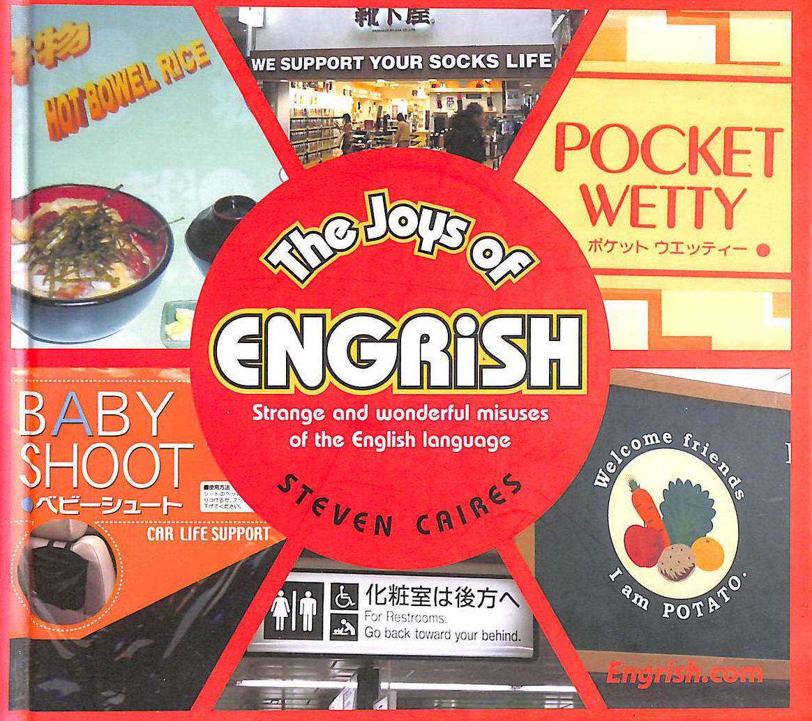 CAIRES, STEVEN - The Joys of Engrish