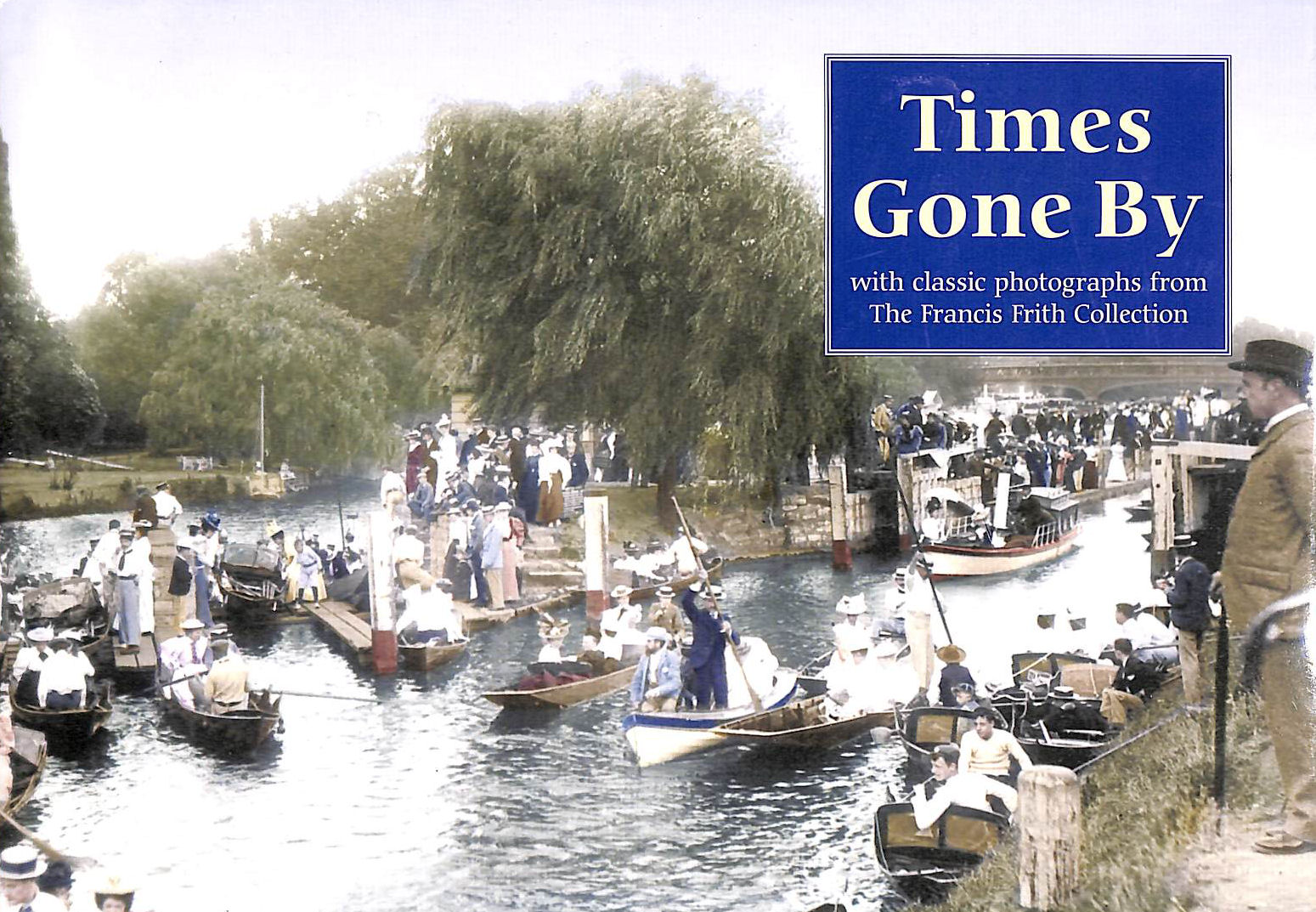 THE FRANCIS FRITH COLLECTION [PHOTOGRAPHER] - Times Gone By - The Francis Frith Collection