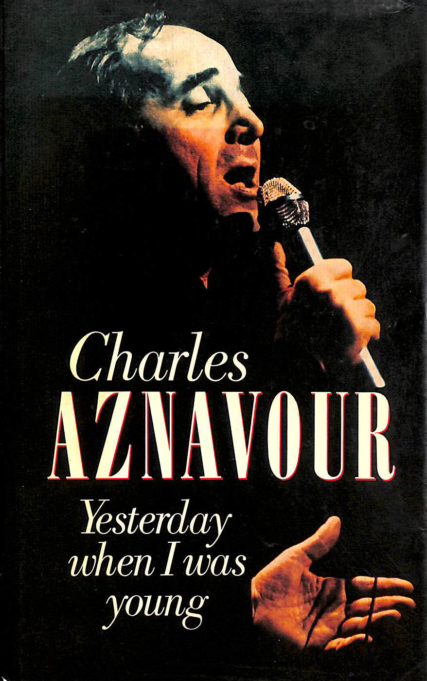 AZNAVOUR, CHARLES - Yesterday When I Was Young