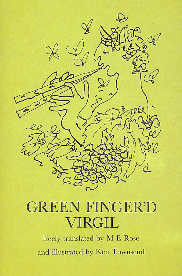 VIRGIL; TOWNSEND, KEN [ILLUSTRATOR]; ROSE, MARGARET E. [TRANSLATOR]; - Green Finger'd Virgil ( The Pickpocket Series)