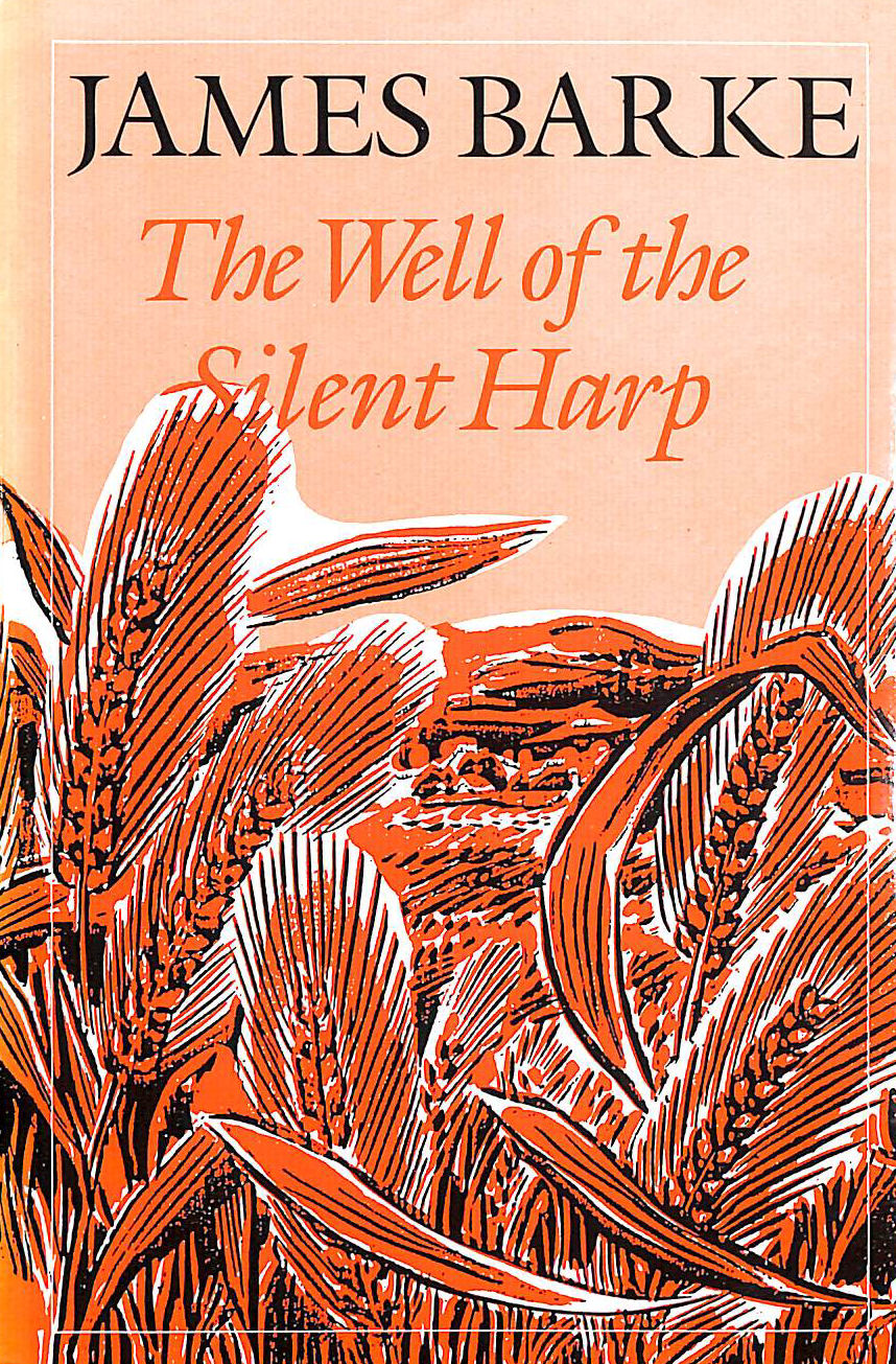 JAMES BARKE: - The Well of the Silent Harp