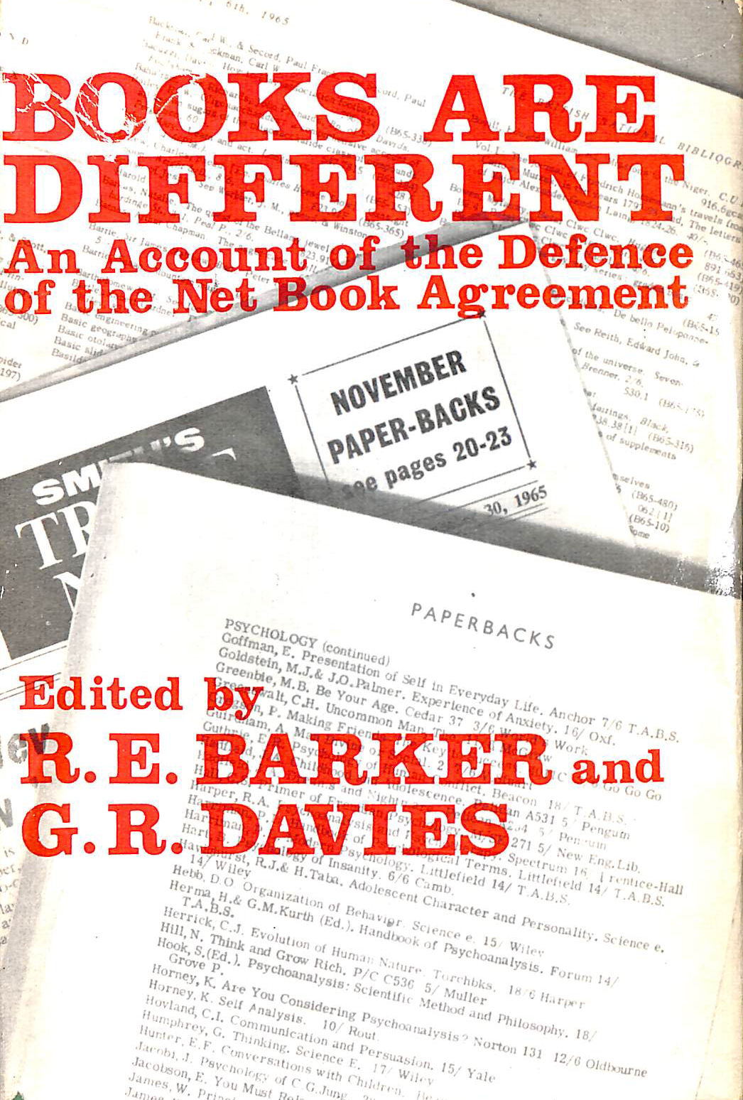 BARKER, RONALD E.; DAVIES, G.R. - Books are Different: Account of the Defence of the Net Book Agreement