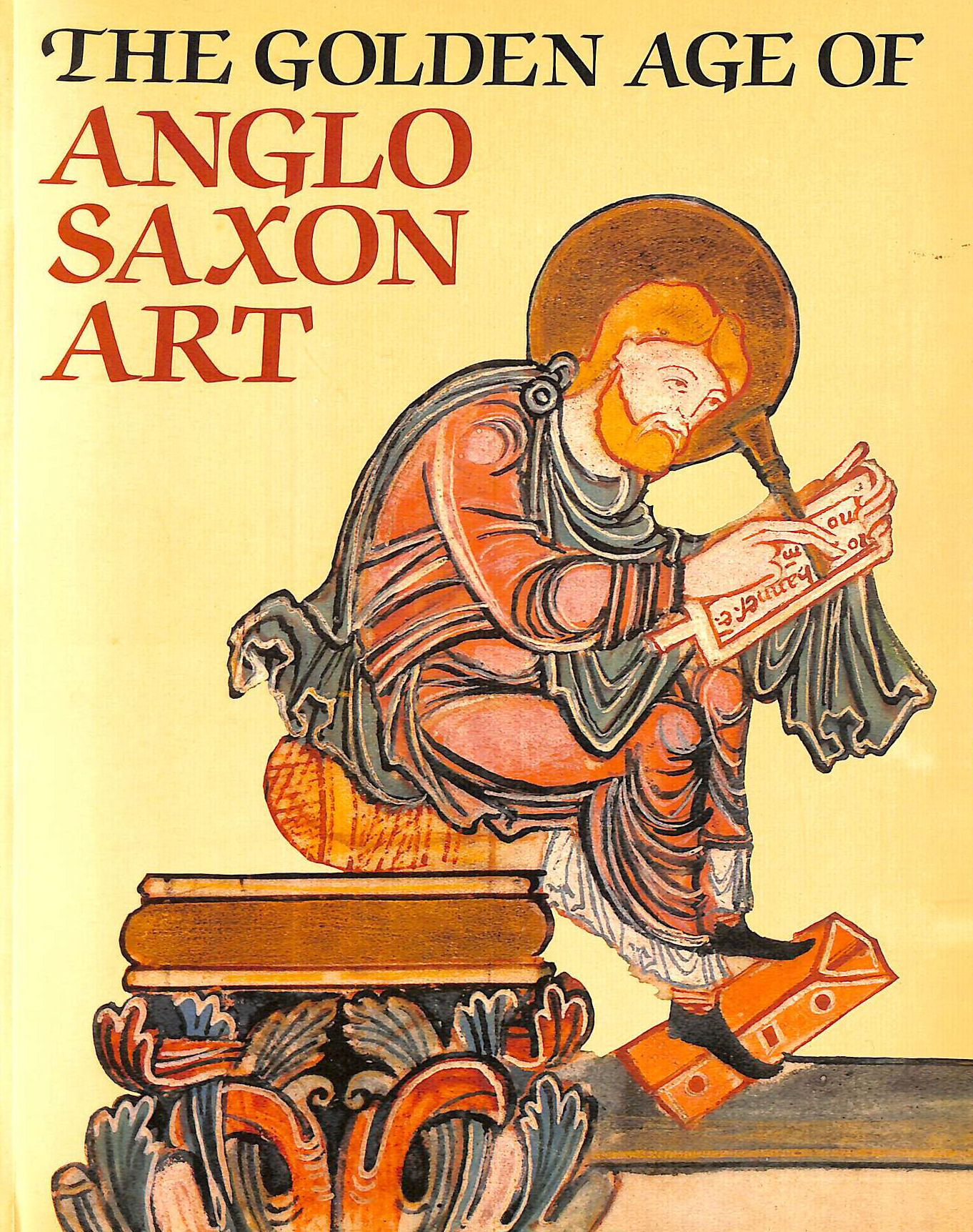 BACKHOUSE, JANET; TURNER, D.H.; WEBSTER, LESLIE - The Golden Age of Anglo-Saxon Art
