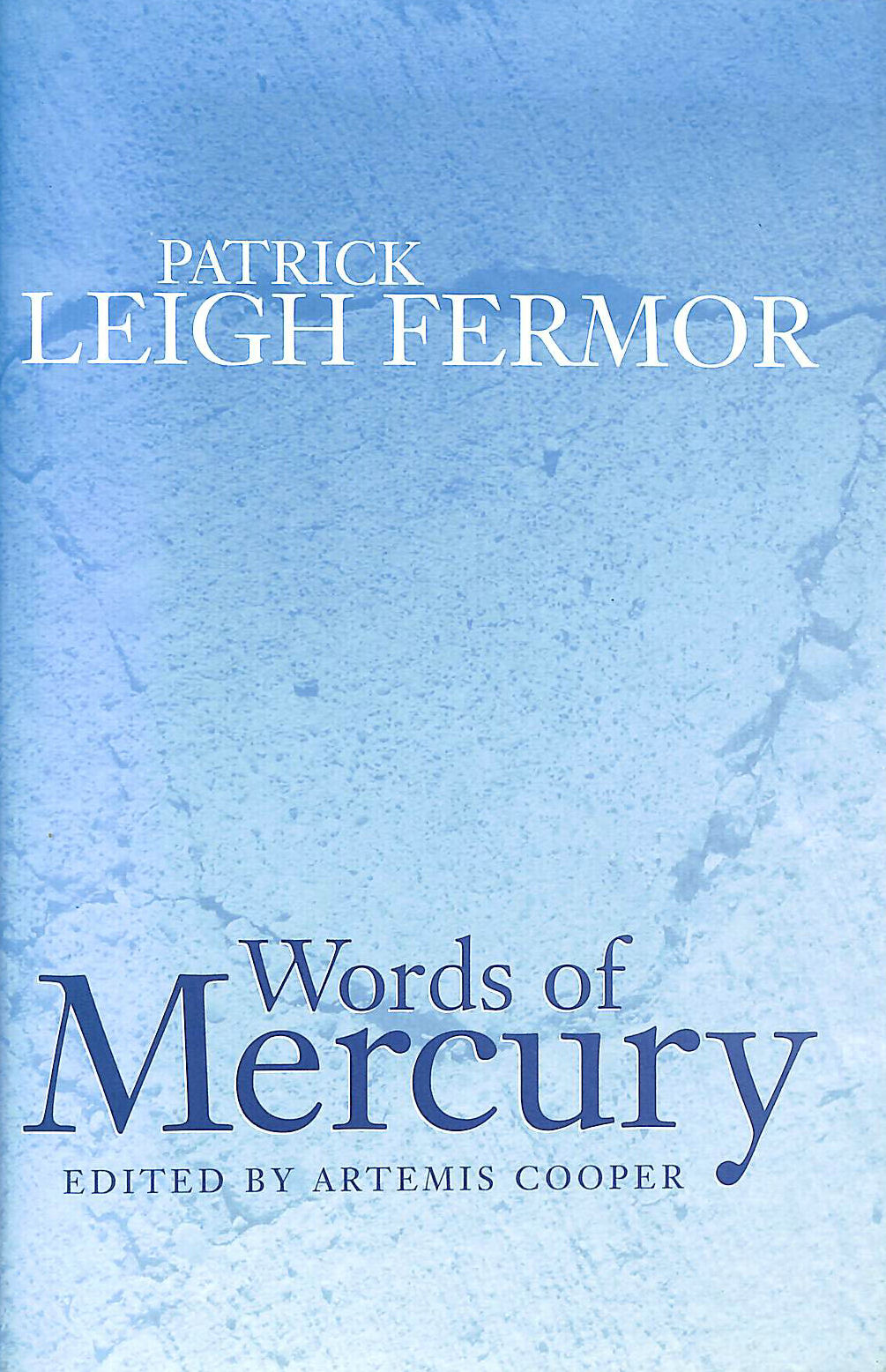 LEIGH FERMOR, PATRICK - Words of Mercury