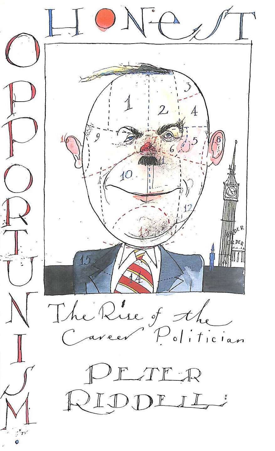 RIDDELL, PETER - Honest Opportunism