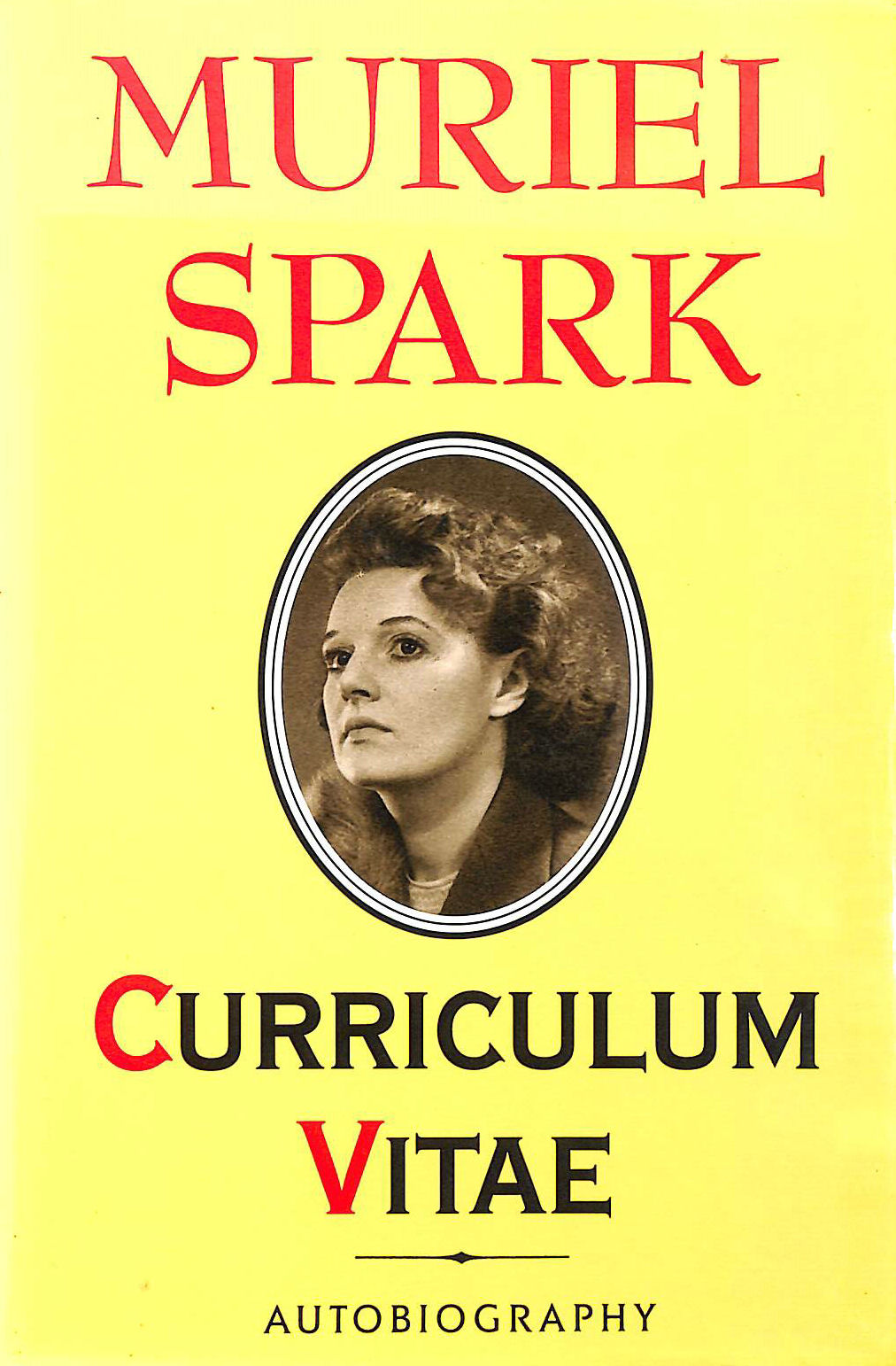 SPARK, MURIEL - Curriculum Vitae: Autobiography (Biography & Memoirs)