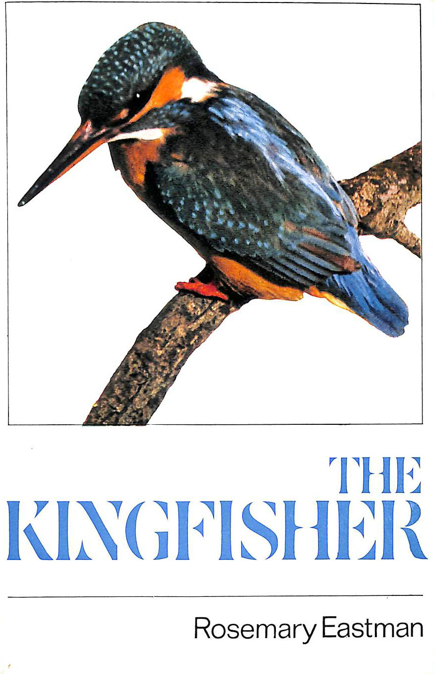EASTMAN, ROSEMARY - The Kingfisher