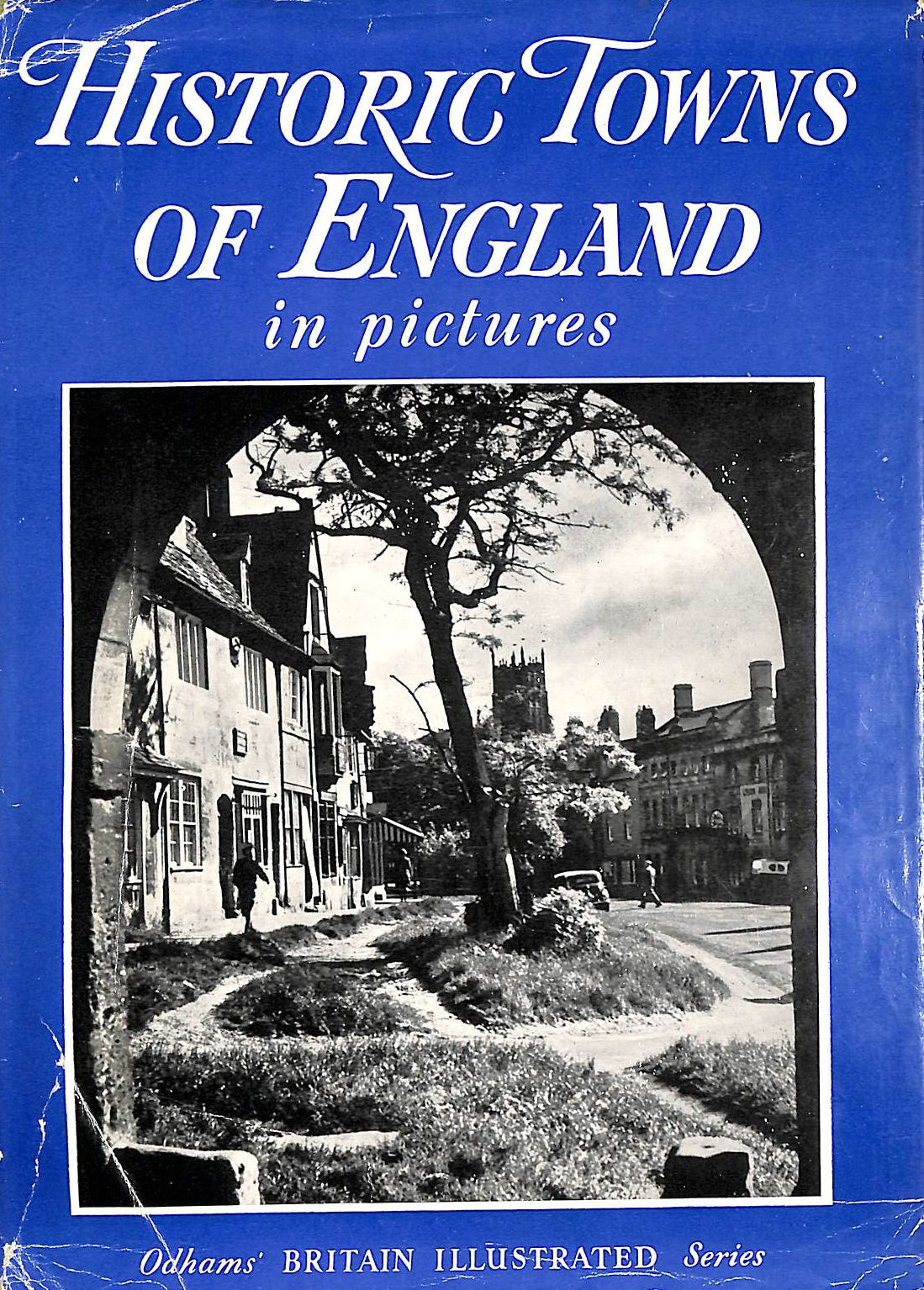VESEY-FITZGERALD, BRIAN - Historic Towns of England In Pictures