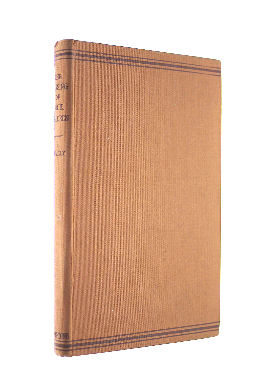 EVELYN M. LOVELY - The Nursing Of Sick Children, Signed by the author
