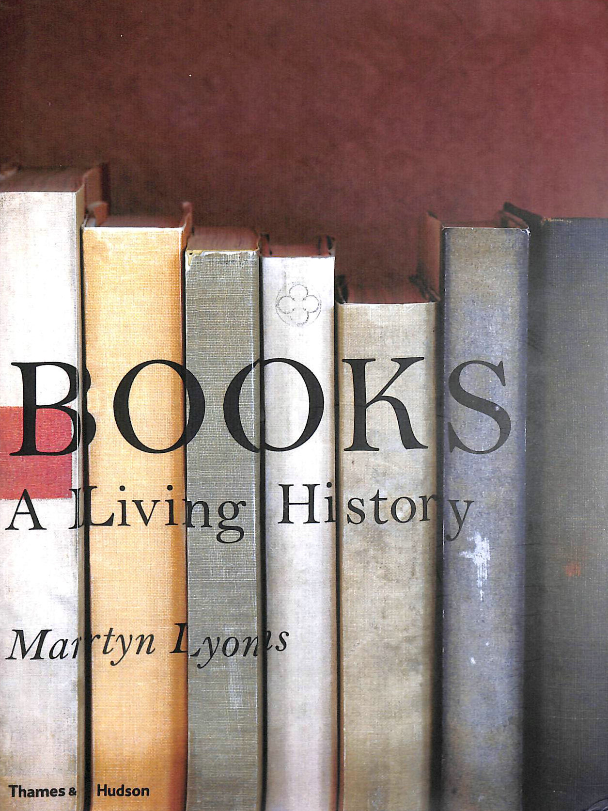 MARTYN LYONS - Books: A Living History