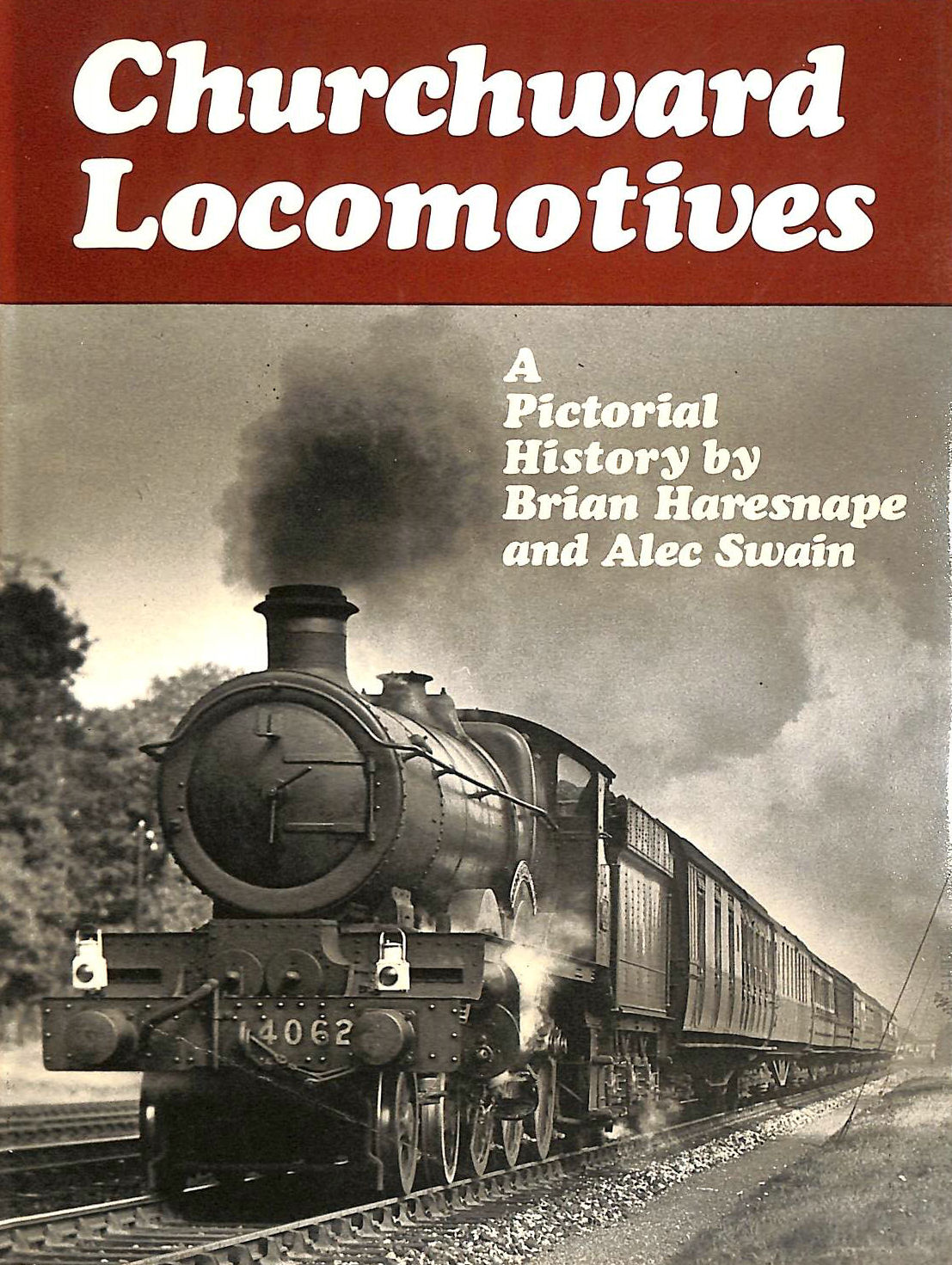HARESNAPE, BRIAN - Churchward Locomotives