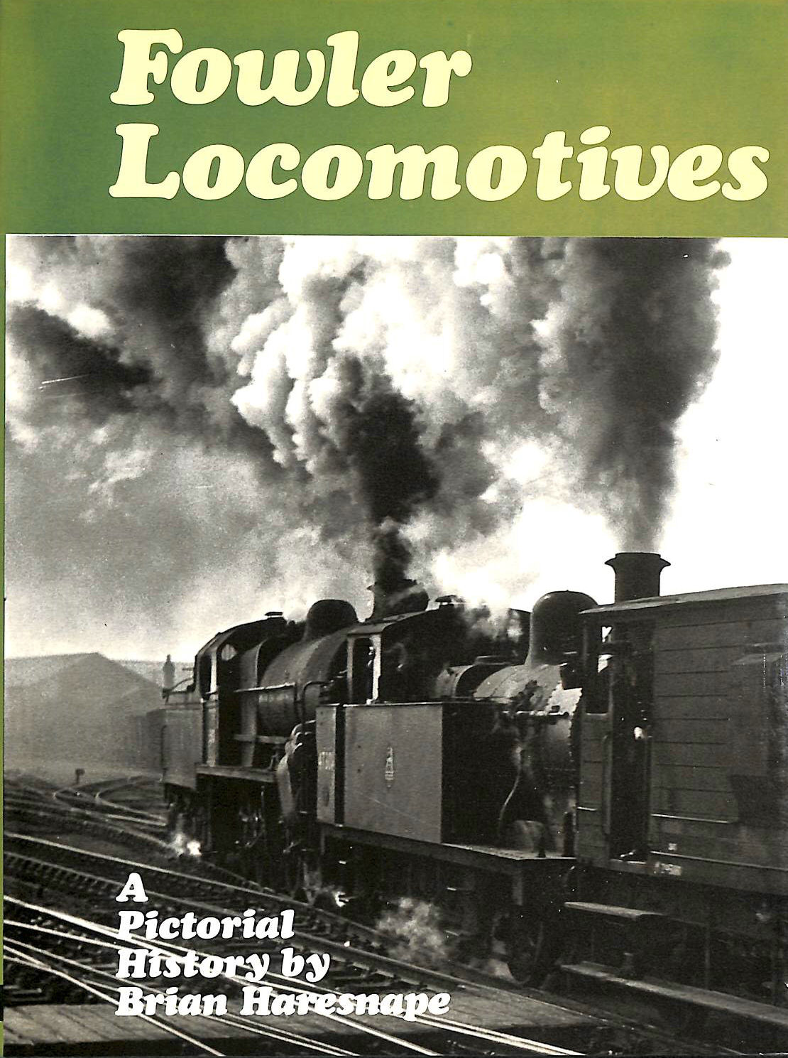 HARESNAPE, BRIAN - Fowler Locomotives