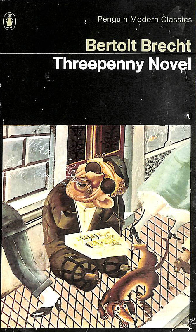 BERTOLT BRECHT; DESMOND I VESEY [TRANSLATOR]; CHRISTOPHER ISHERWOOD [TRANSLATOR]; - Threepenny Novel (Penguin Modern Classics)