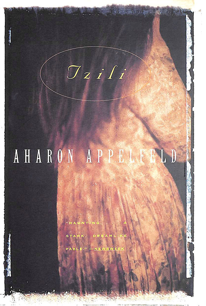 APPELFELD, ARON - Tzili: the Story of a Life
