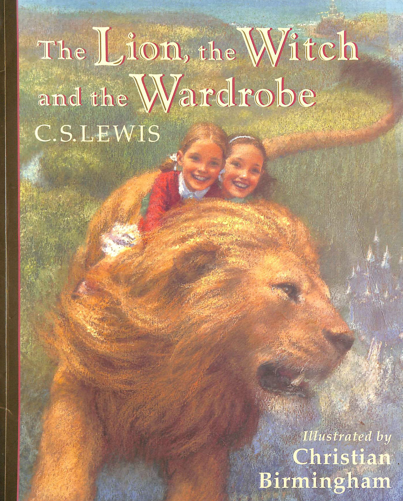 LEWIS, C. S.; BIRMINGHAM, CHRISTIAN [ILLUSTRATOR] - The Lion, the Witch and the Wardrobe Picture Book