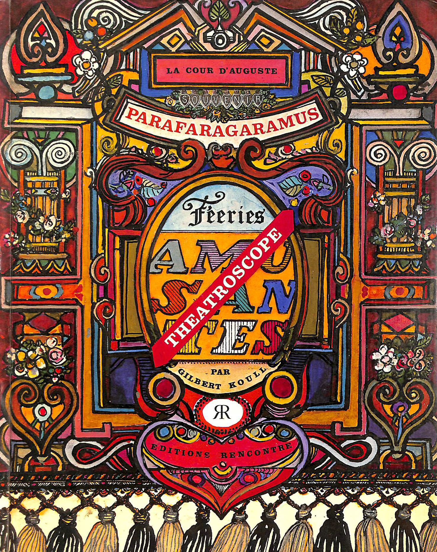 KOULL, GILBERT - La cour d'Auguste, Souvenir Parafaragaramus, Feeries theatroscope