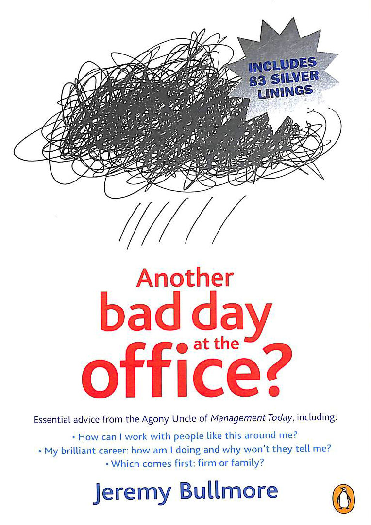 BULLMORE, JEREMY - Another Bad Day at the Office?