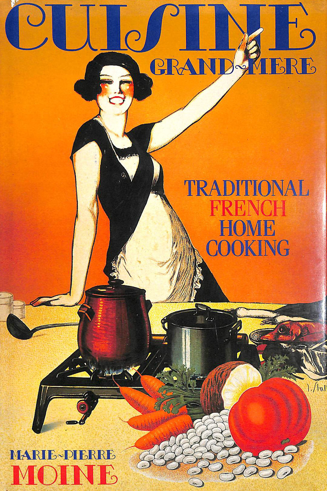 MOINE, MARIE-PIERRE - Cuisine Grand-mere: Traditional French Home Cooking