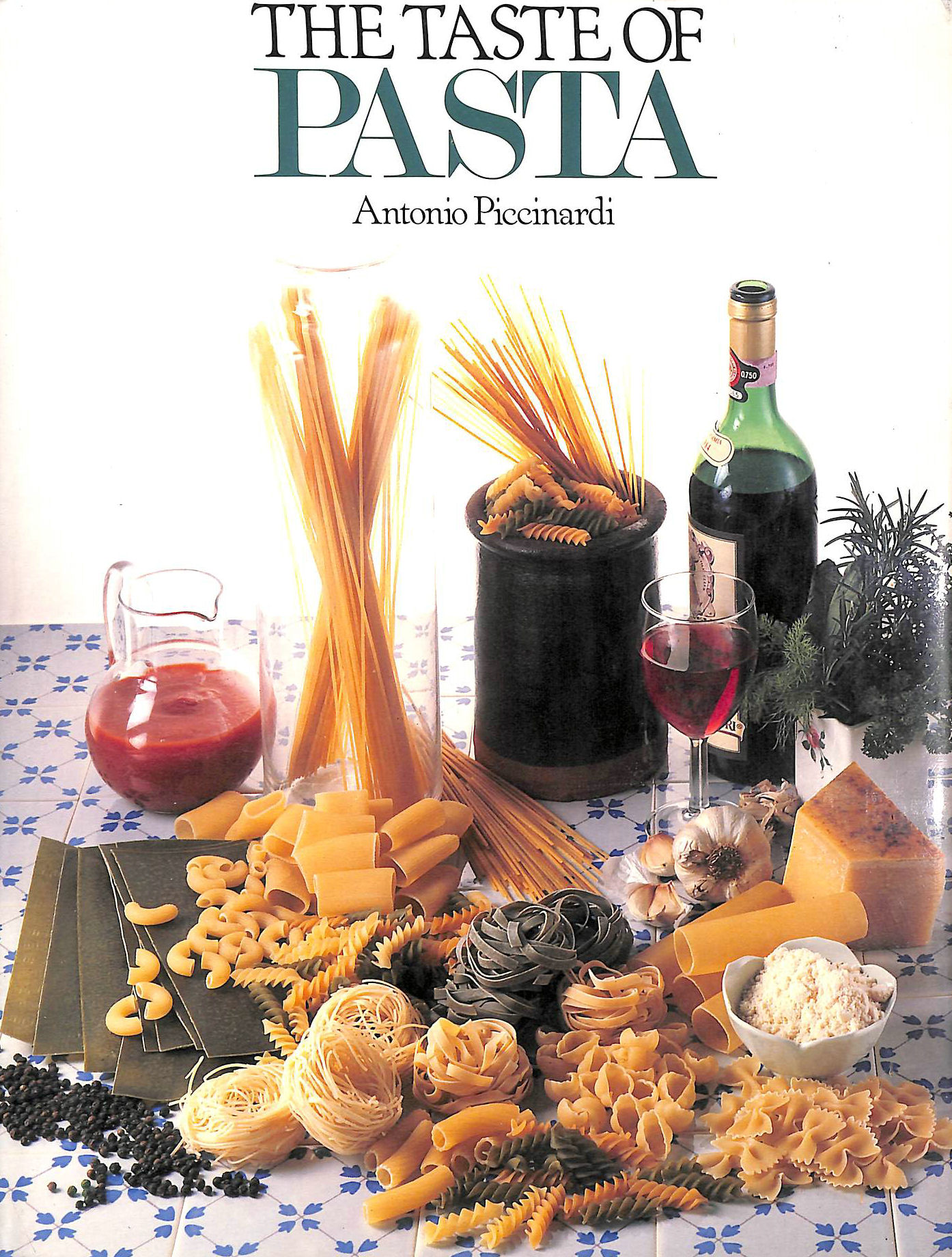 ANTONIO PICCINARDI - The Taste of Pasta
