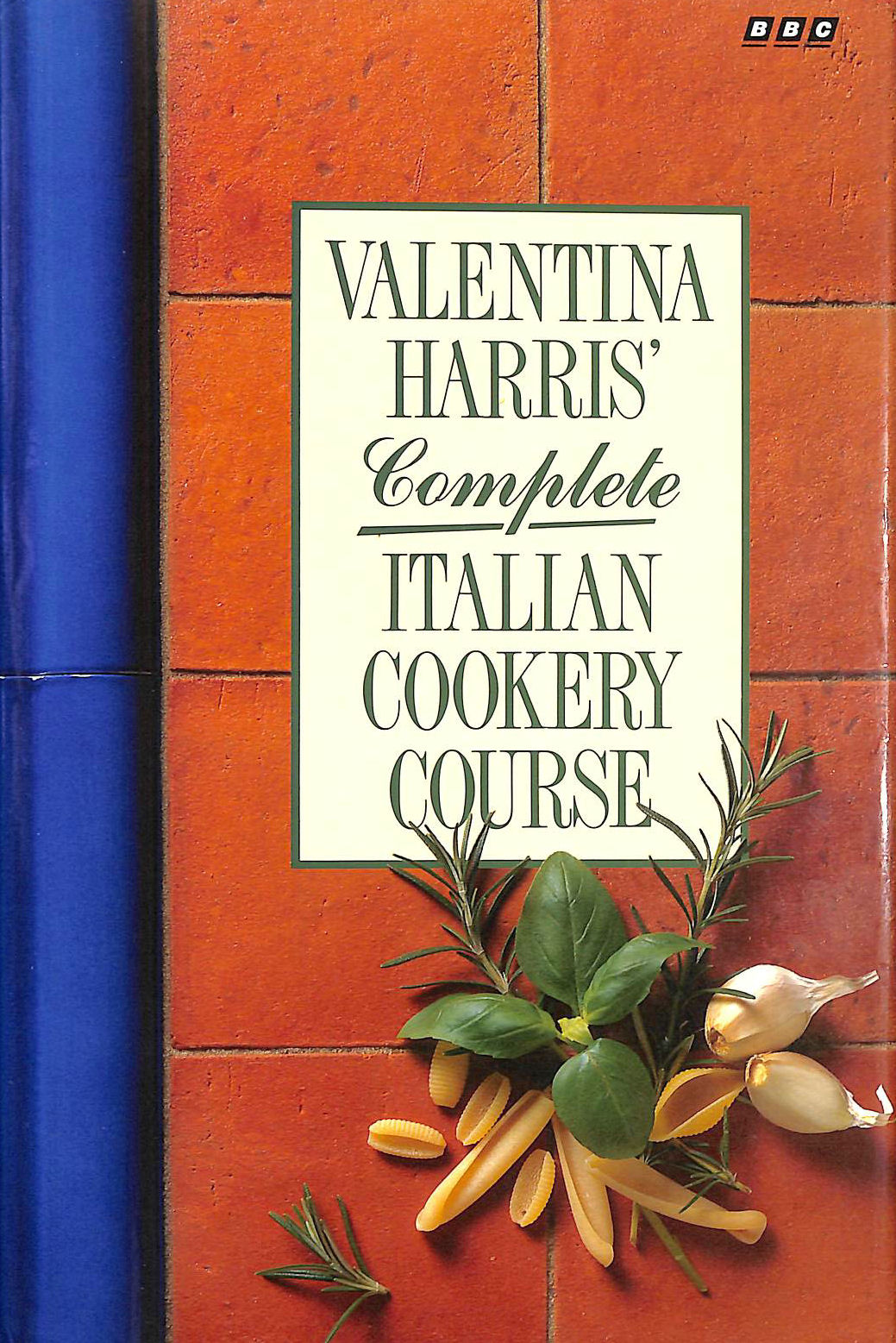 HARRIS, VALENTINA - Valentina Harris's Complete Italian Cookery Course