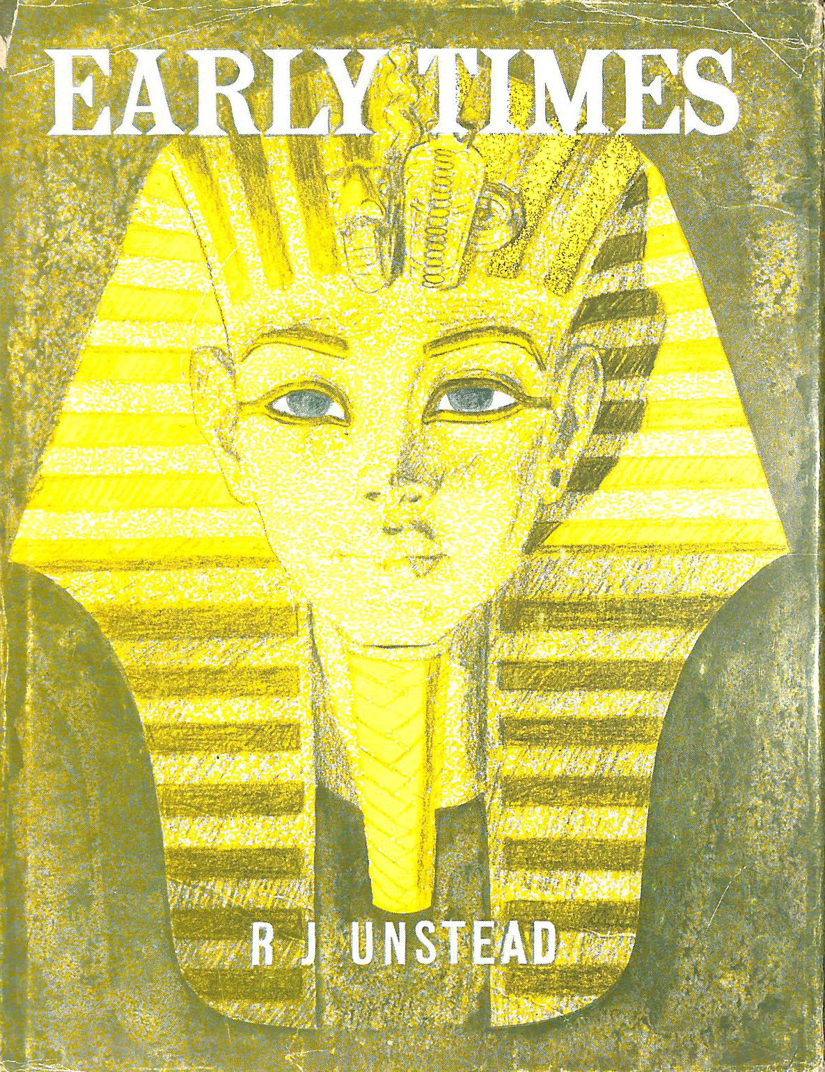 R. J UNSTEAD - Early times: A first history from cave-men to the Middle Ages (Books for East Africa series)
