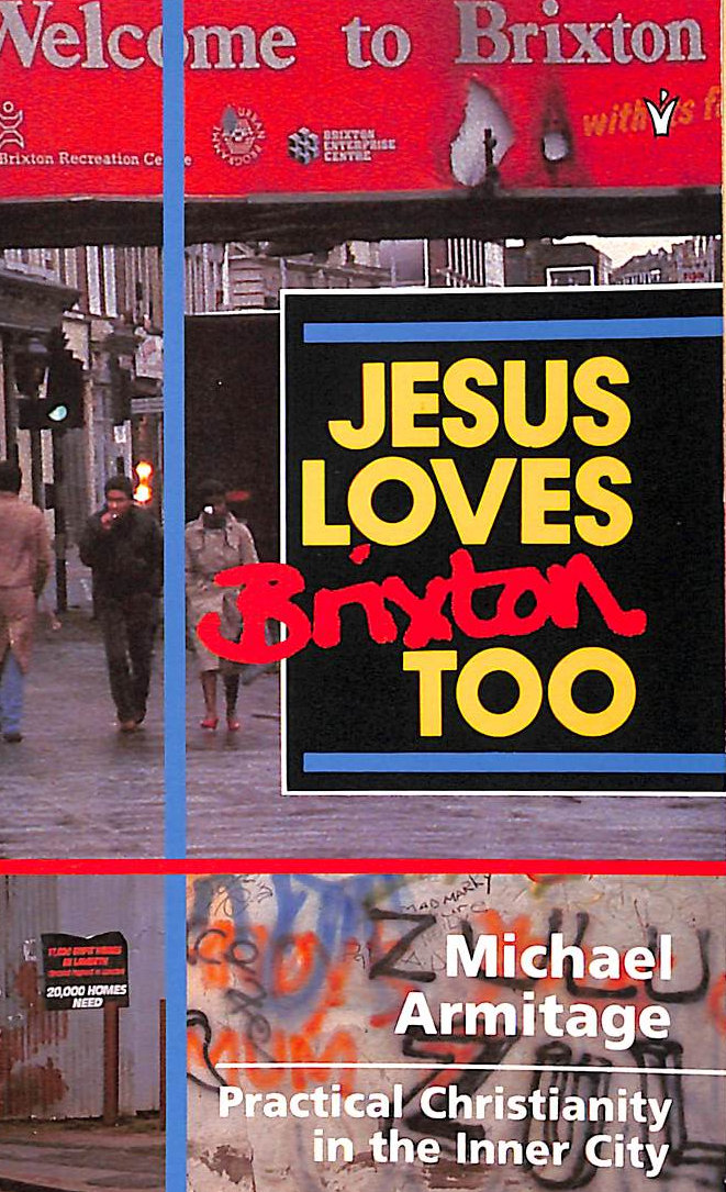 ARMITAGE, MICHAEL - Jesus Loves Brixton Too