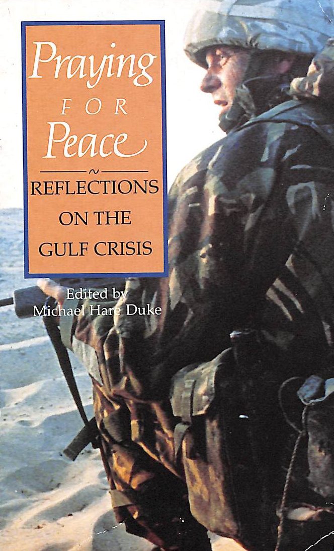 DUKE, MICHAEL HARE - Praying for Peace: Reflections on the Gulf Crisis