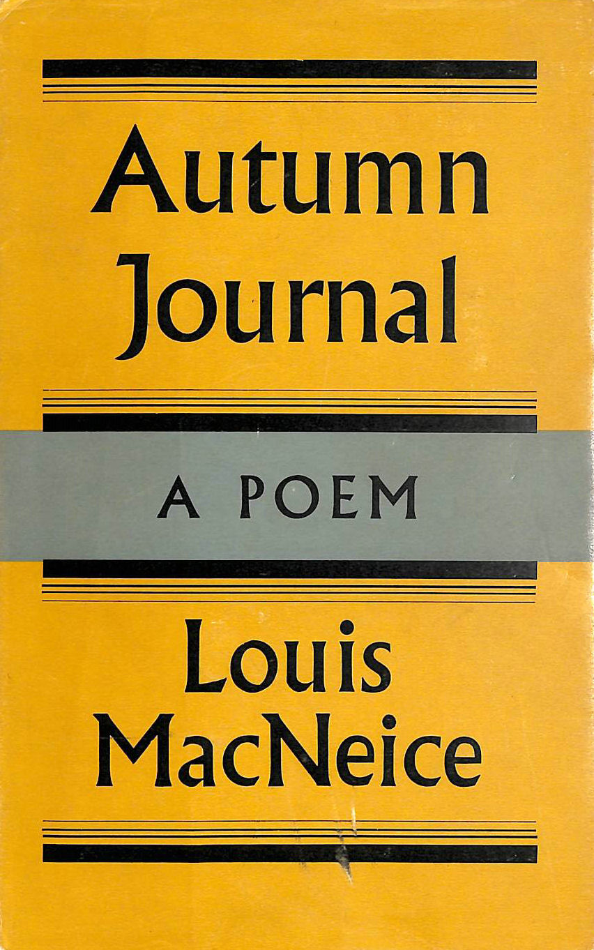 LOUIS MACNEICE - Autumn Journal : A Poem By Louis MacNeice