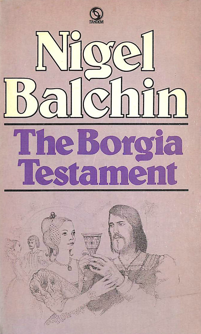 BALCHIN, NIGEL - The Borgia Testament