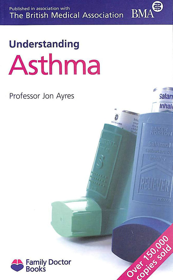 JOHN AYRES - Asthma (Understanding) (Family Doctor Books)
