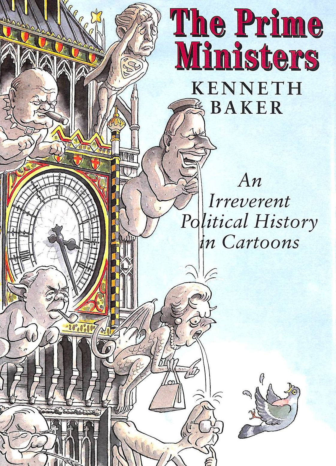 BAKER, KENNETH - Prime Ministers, The:An Irreverent Political History in Cartoons: An Irreverent Political History in Cartoons