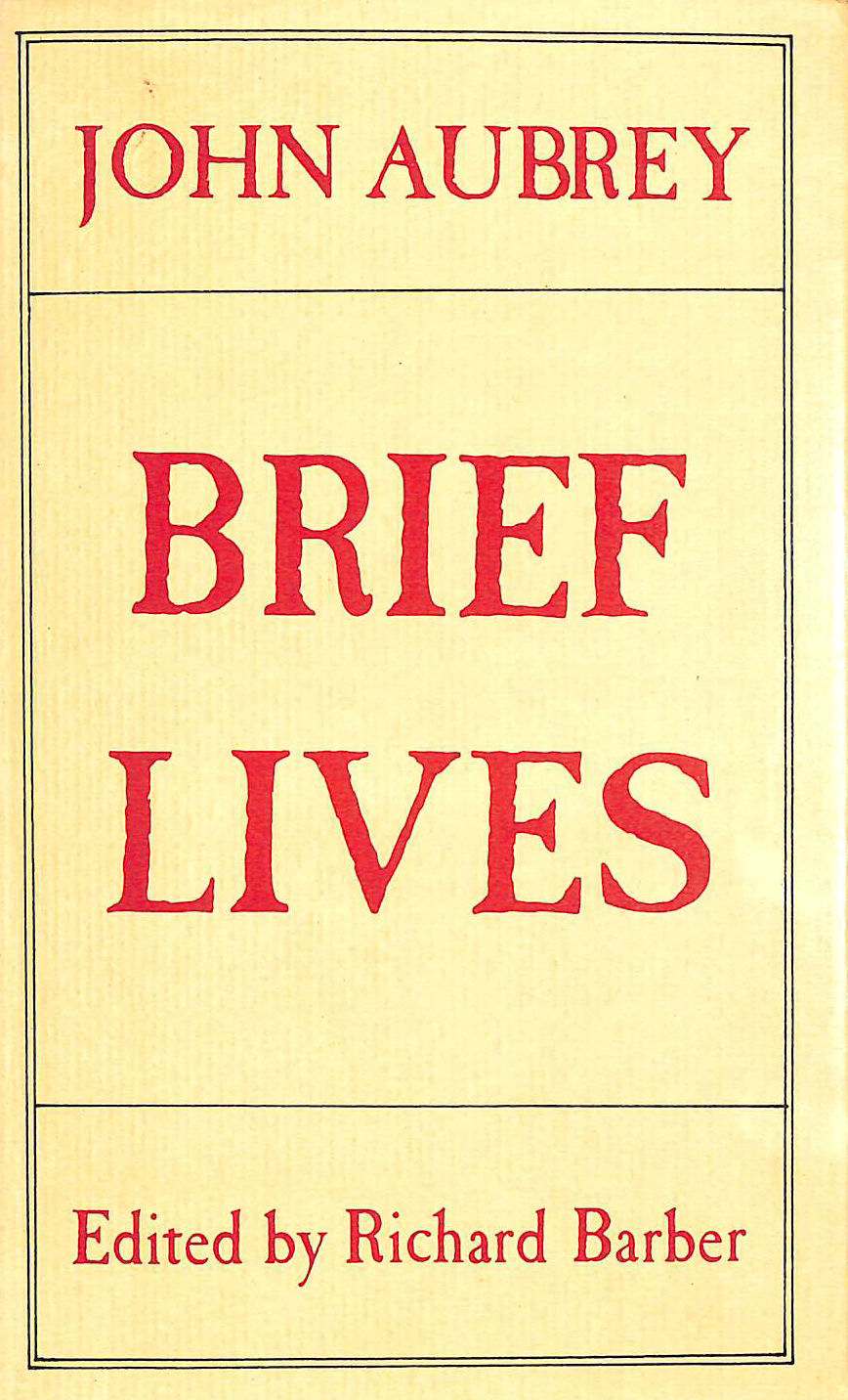 AUBREY, JOHN; BARBER, RICHARD (ED) - Brief Lives