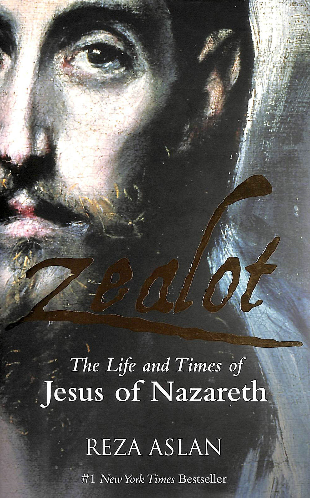 REZA ASLAN - Zealot: The Life and Times of Jesus of Nazareth
