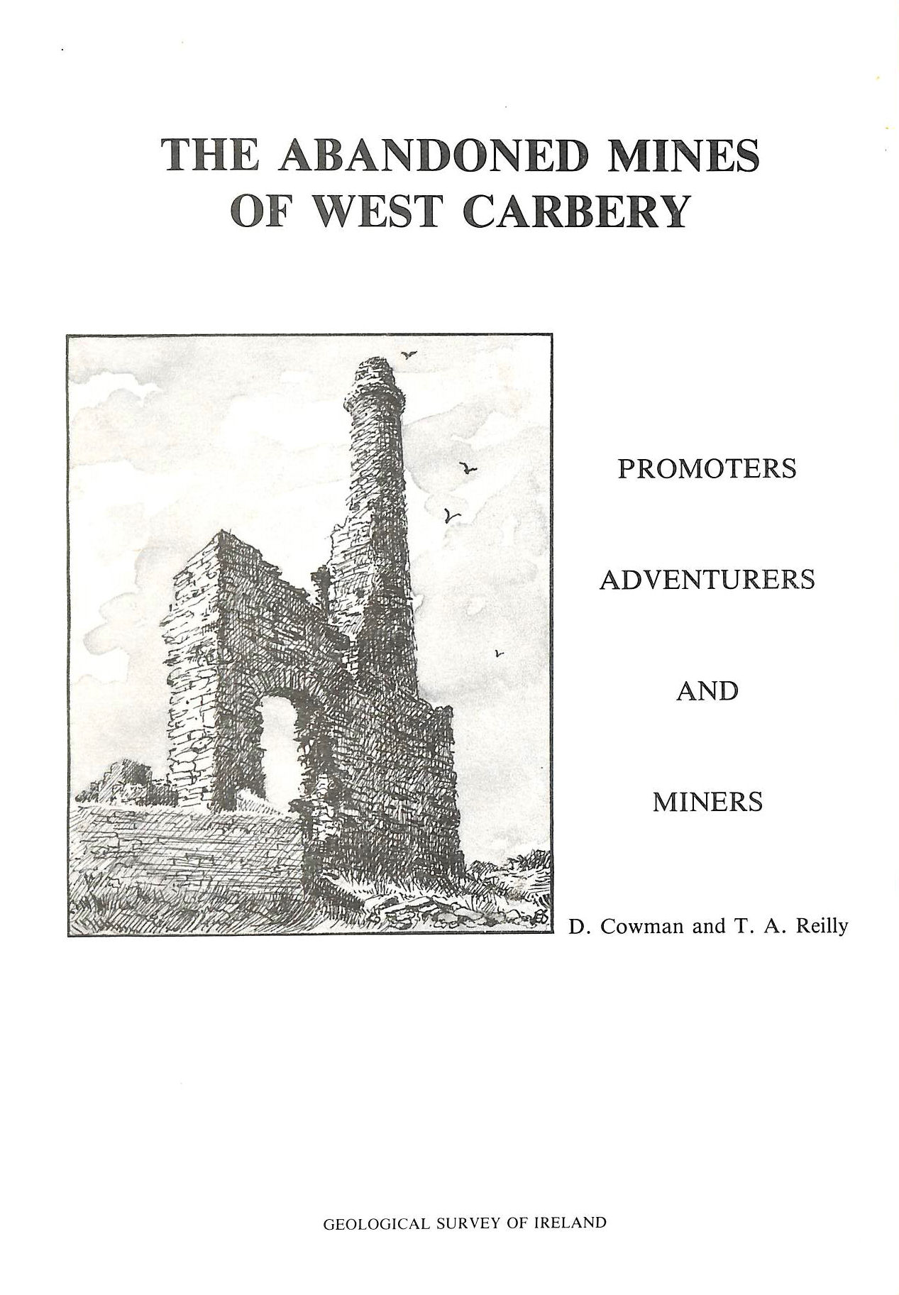 D COWMAN; T. A REILLY - The Abandoned Mines of West Carbery