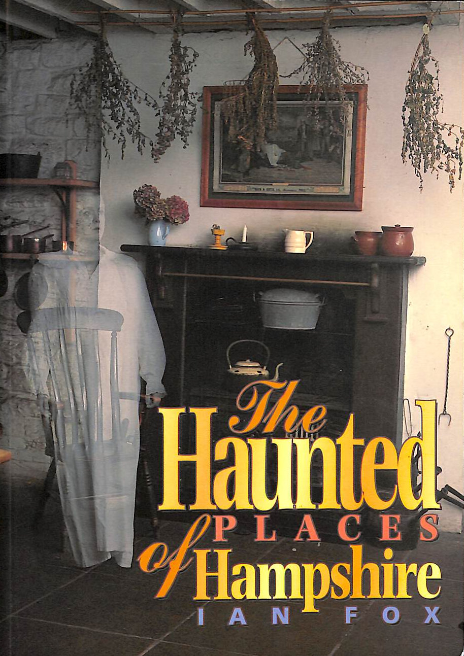 I FOX - The Haunted Places of Hampshire