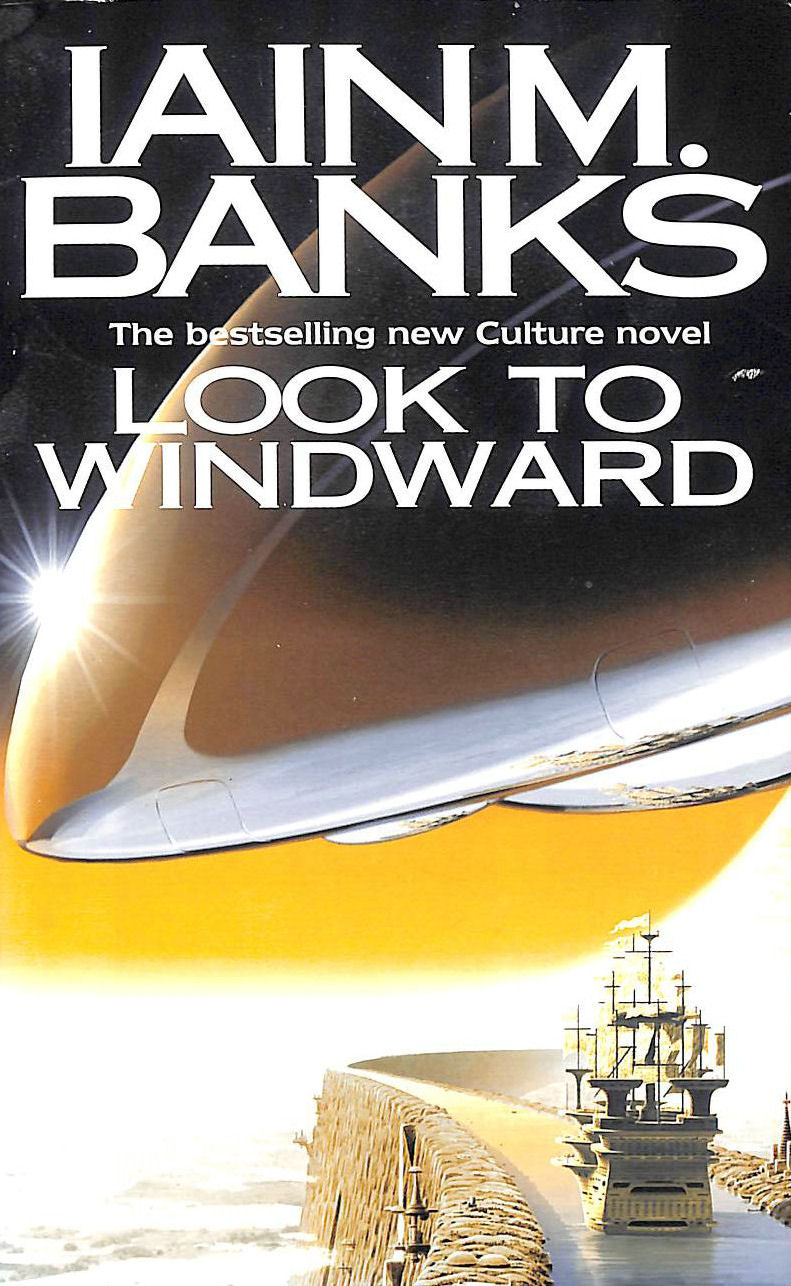 BANKS, IAIN M. - Look To Windward (Culture)