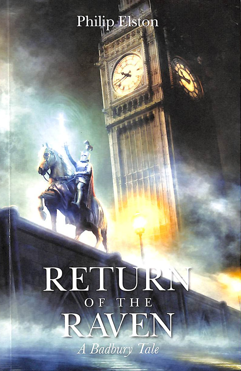 ELSTON, PHILIP - Return of the Raven: A Badbury Tale - Signed copy