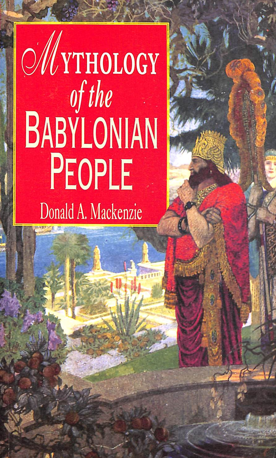 DA MACKENZIE - Mythology Of The Babylonian People