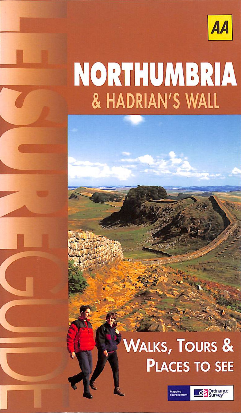 UNKNOWN - Northumbria and Hadrian's Wall (Ordnance Survey / AA Leisure Guides)