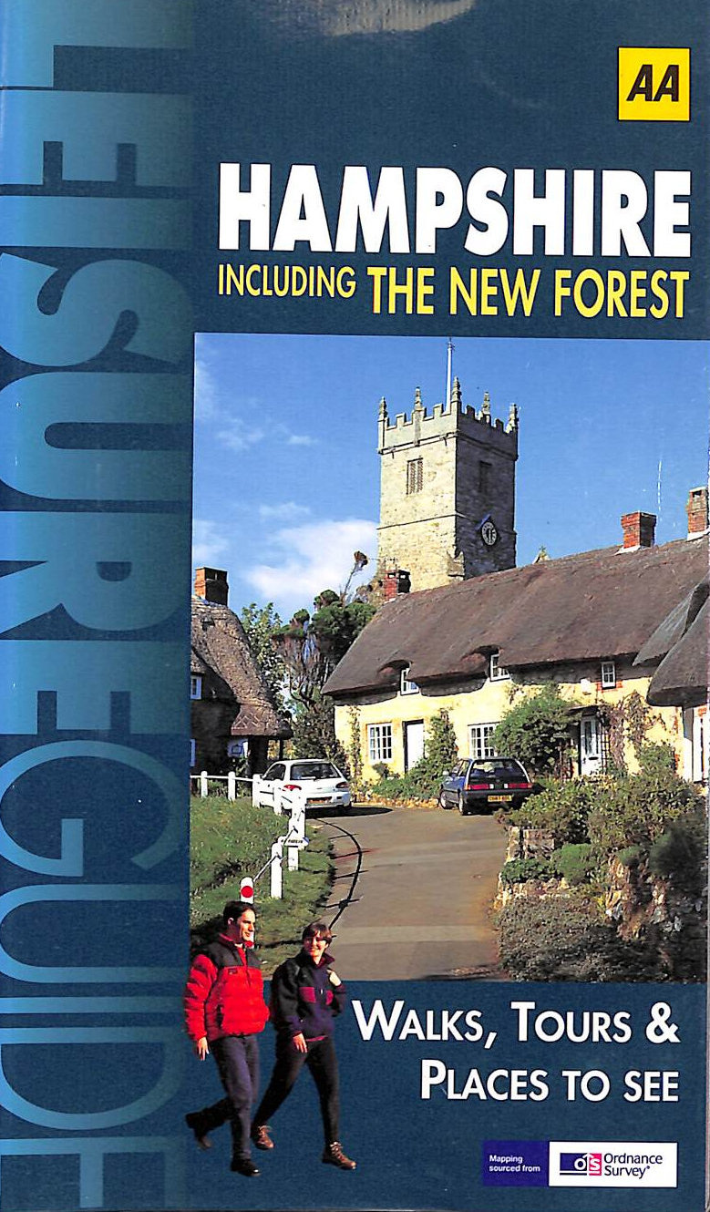 UNKNOWN - Hampshire: Including the New Forest (Ordnance Survey / AA Leisure Guides)