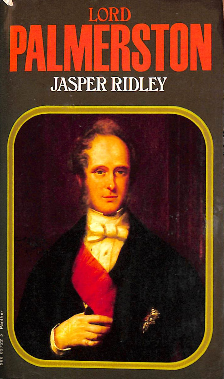 RIDLEY, JASPER - Lord Palmerston