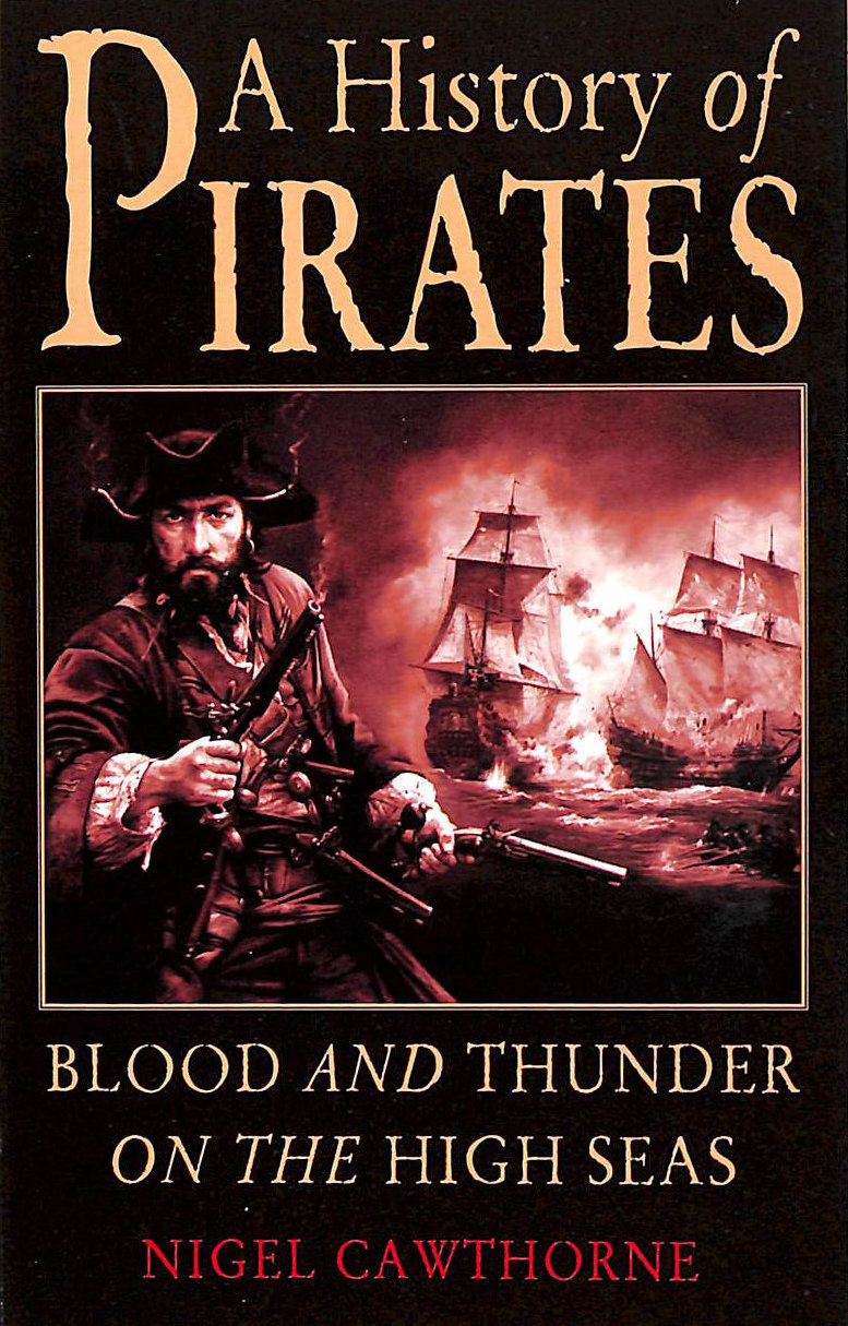 N CAWTHORNE - A History of Pirates