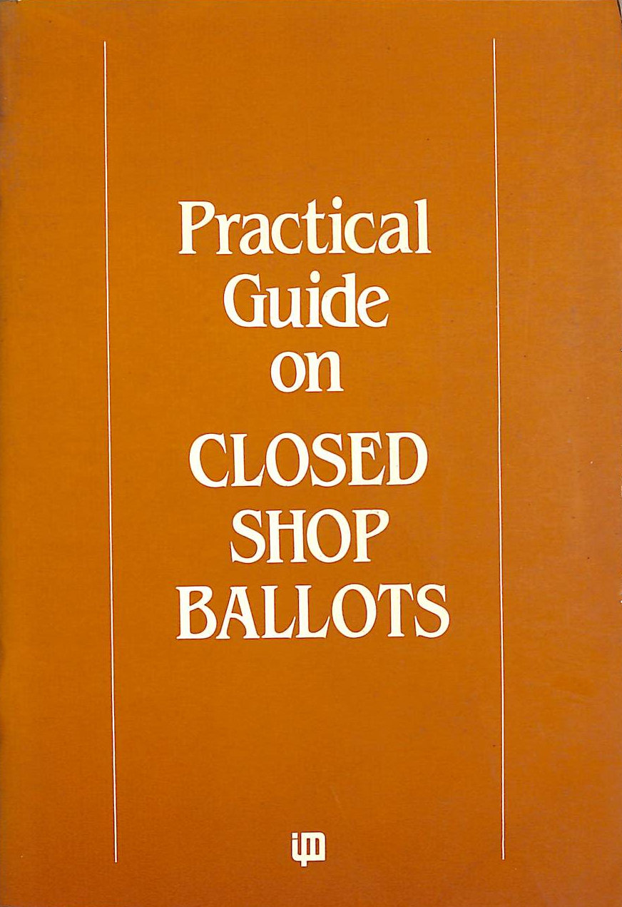 UNKNOWN - Practical Guide on Closed Shop Ballots