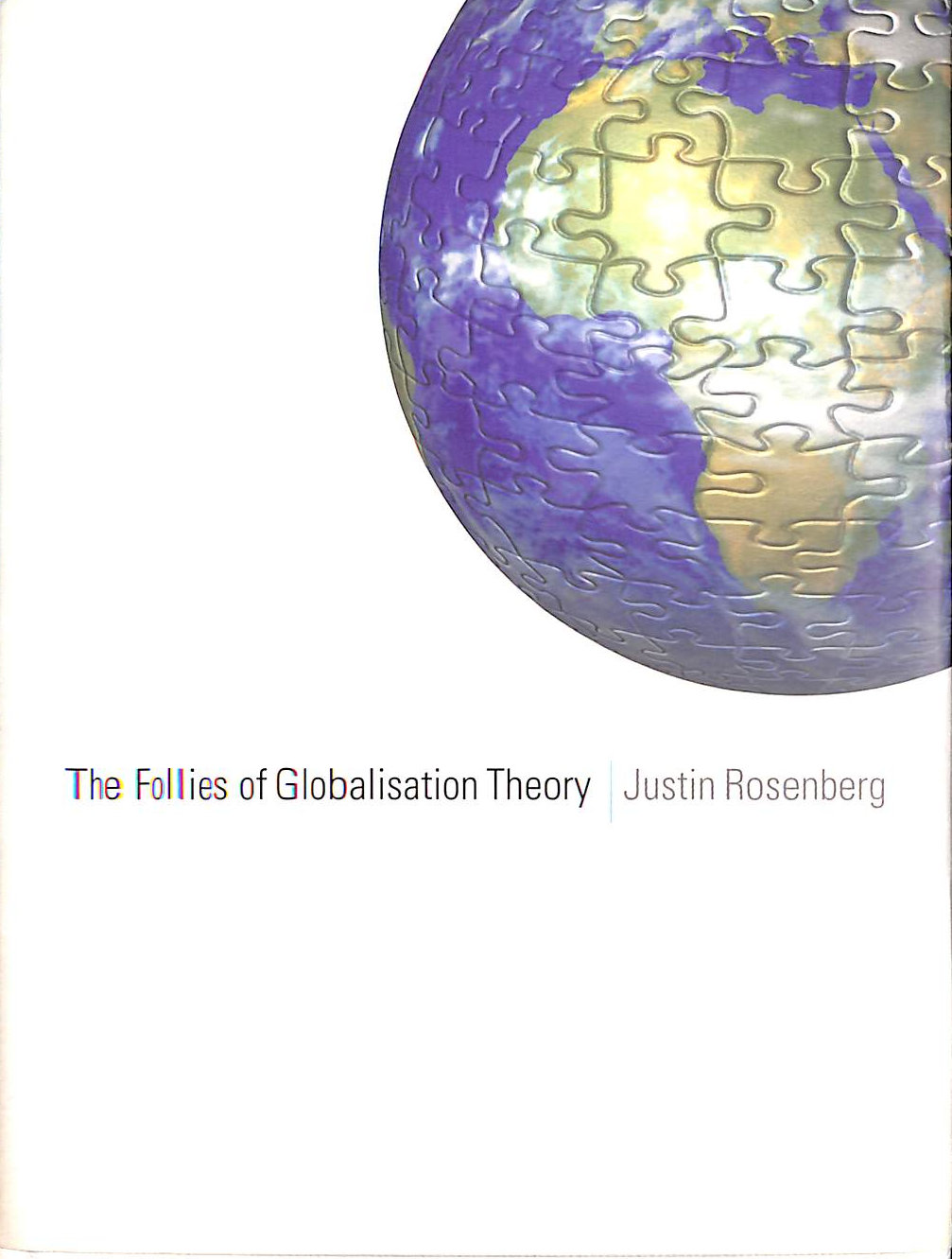 J ROSENBERG - The Follies of Globalisation Theory