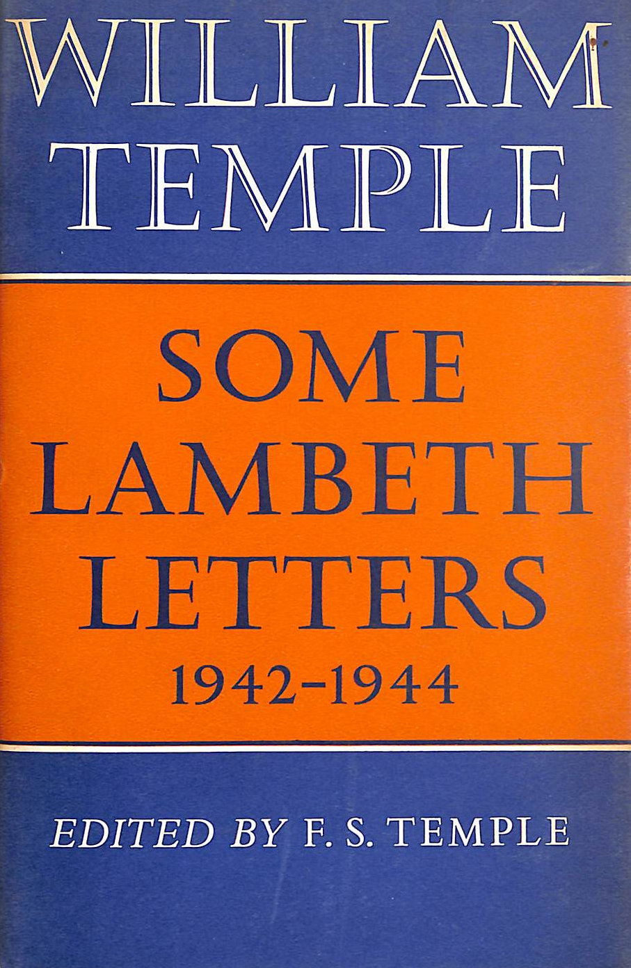 FS TEMPLE - Some Lambeth Letters: 1942-1944